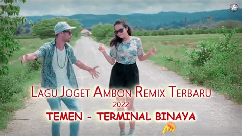 Lagu Joget Ambon Remix Terbaru Youtube