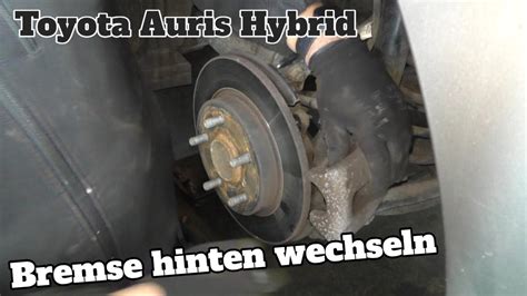 Toyota Auris Hybrid E18 Bremse Hinten Wechseln 136400km YouTube