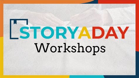 Develop Your Writing Skills With Storyaday Workshop