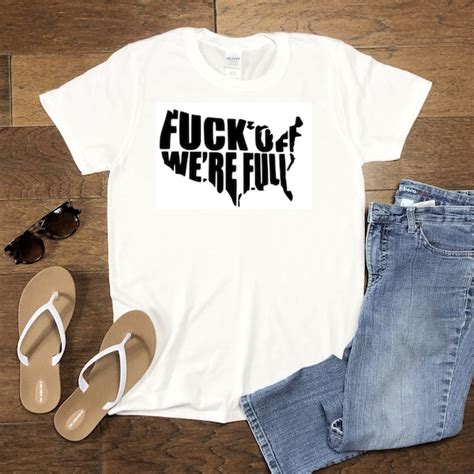 Fuck Off Were Full Etsy Uk