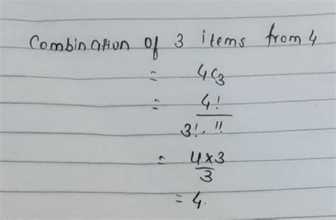 Solved How Many Combinations Of 3 Items Can Be Chosen From A Set Of 4 Items Course Hero