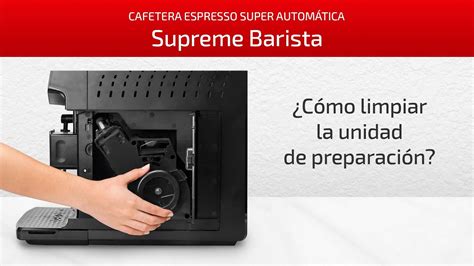 Cafetera Espresso super Atomática Supreme Barista Cómo limpiar la