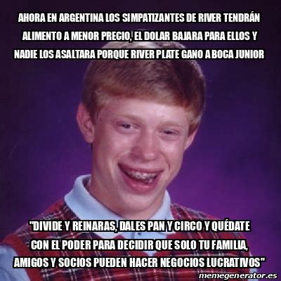 Meme Bad Luck Brian Ahora En Argentina Los Simpatizantes De River