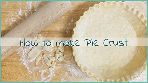 How To Make The Best Pie Crust No Egg Buttery And Delicious Youtube