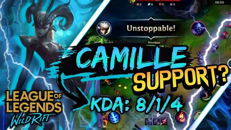 Wild Rift ｜camille Support Is Happening ｜camille Gameplay｜highlight｜ Youtube