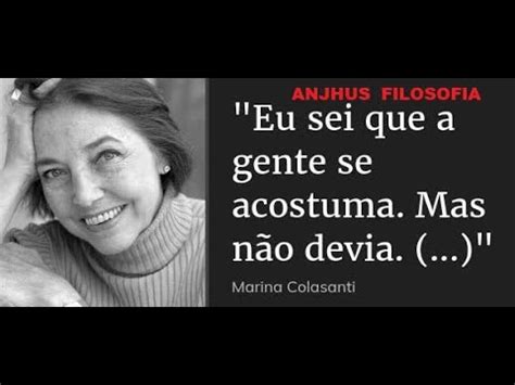 Anjhus Filosofia Poema Eu sei mas não devia De Marina Colasanti