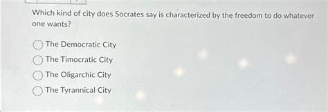 Solved Which kind of city does Socrates say is characterized | Chegg.com