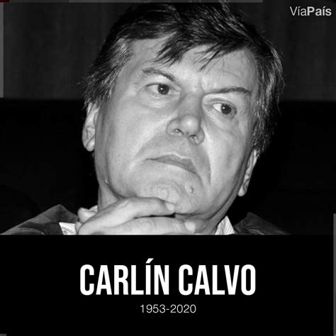 Murio Carlin Calvo Murio A Los 67 Anos El Popular Actor Carlos Calvo