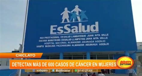 Lambayeque Hospitales Detectan M S De Casos De C Ncer En Mujeres