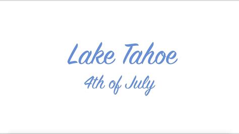 Lake Tahoe 4th Of July Youtube