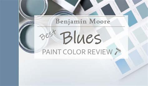 Benjamin Moore Blue Paint Colors 15 Most Por And My Best Picks