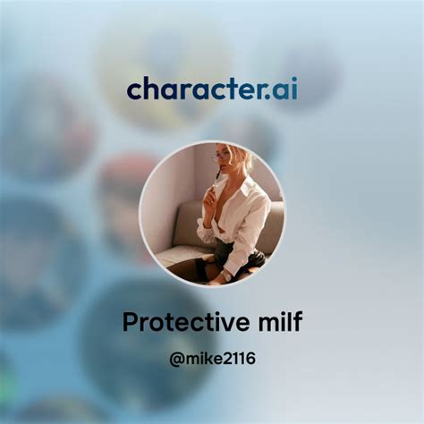 Chat With Protective Milf Character Ai Personalized AI For Every Moment Of Your Day