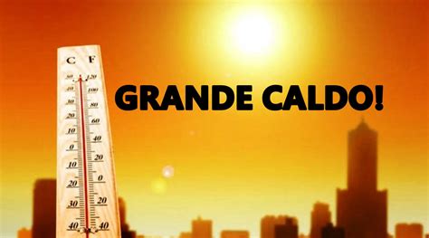 Meteo Super Caldo Alle Porte Mezza Italia Nel Mirino Di Temperature