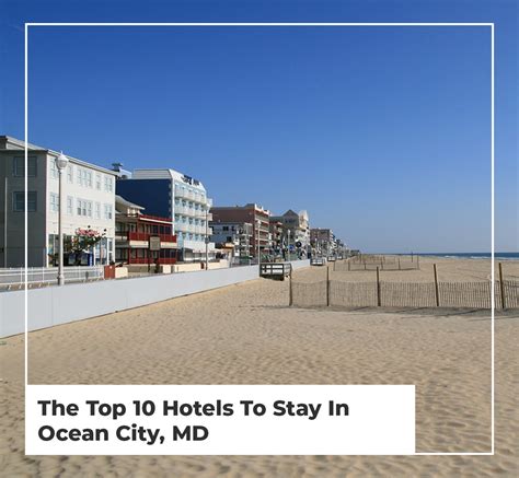 The Top 10 Hotels To Stay In Ocean City Md