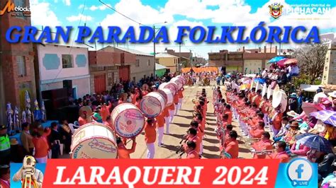 Laraqueri 2024 Gran Parada y Veneración en honor a la Santíma Virgen de