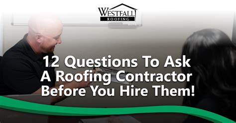 The Questions To Ask A Roofer Before Hiring Them Westfall Roofing