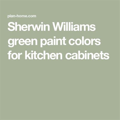 Sherwin Williams Green Paint Colors For Kitchen Cabinets In