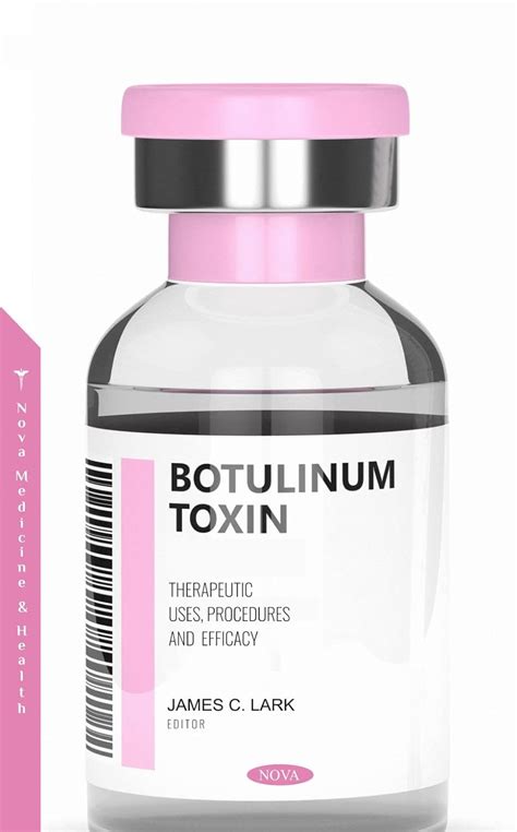 Botulinum Toxin: Therapeutic Uses, Procedures and Efficacy (Neurology ...