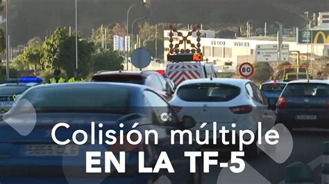 Una accidente múltiple en la TF 5 deja dos heridas y retenciones a la