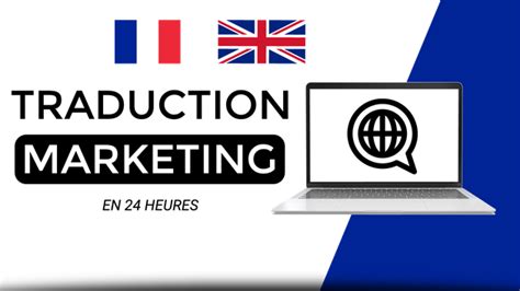 Je Vais Faire Une Traduction Marketing En Anglais Pour Votre Site E