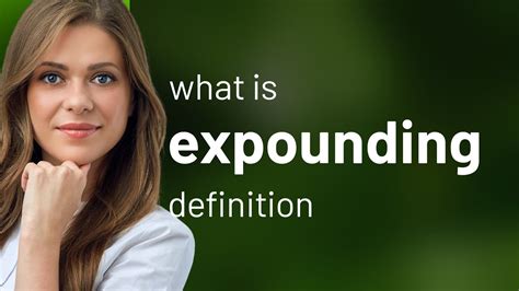 Expounding — What Is Expounding Meaning Youtube