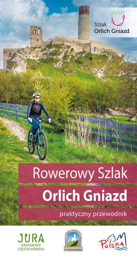 Przewodnik Turystyczny Szlak Orlich Gniazd Ksi Ka Taniaksiazka Pl