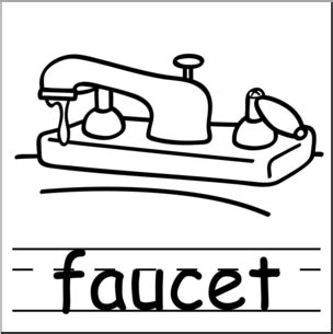 Clip Art Basic Words Faucet B W Labeled Abcteach