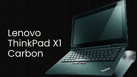 Is The Lenovo Thinkpad X1 Carbon Worth It Unveiling The Ultimate Business Laptop Revol Tech