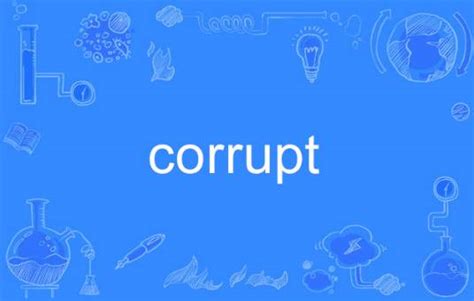 Corrupt（英语单词） 百度百科