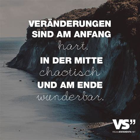 Veränderungen sind am Anfang hart in der Mitte chaotisch und am Ende