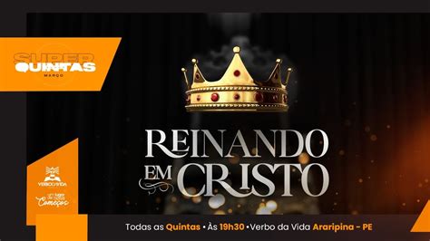 SUPER QUINTA REINANDO EM CRISTO FERNANDA LUZ 19H30 16 03 2023