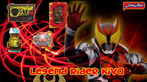 Legend Rider Form Kamen Rider Kiva In Kamen Riders Reiwa Era Youtube