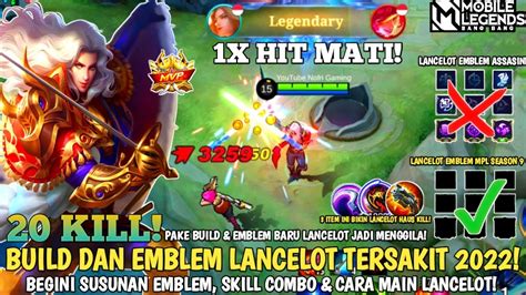 TERBARU BUILD DAN EMBLEM LANCELOT TERSAKIT 2022 ITEM LANCELOT PALING