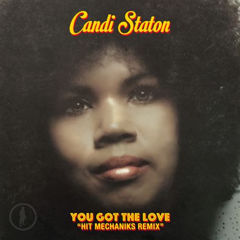 Candi Staton - You Got The Love (Hit Mechaniks Remix) FREE DOWNLOAD by HITMECHANIKS - Listen to ...