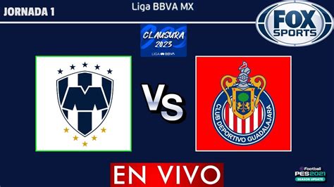 Monterrey Vs Chivas En Vivo Jornada Liga Mx Clausura Pes