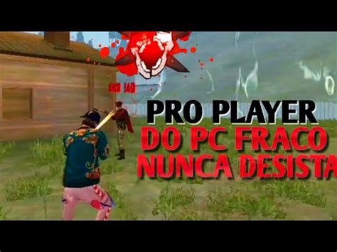 Pro Player Do Pc Fraco Highlights Free Fire Smart Gaga Youtube