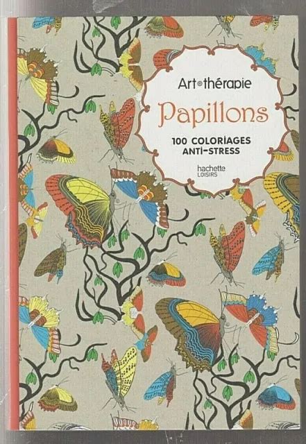 Art Therapie Papillons Coloriages Anti Stress Coloriage Hachette