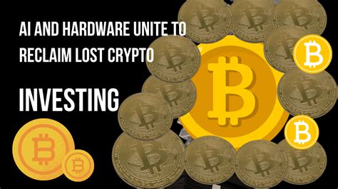 Crypto Bitcoin Ai And Hardware Unite To Reclaim Lost Crypto