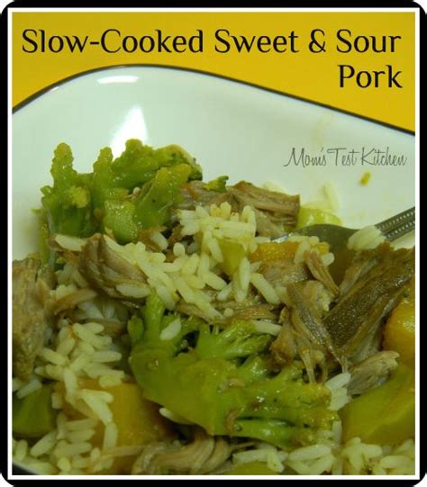 Mom S Test Kitchen Slow Cooked Sweet And Sour Pork