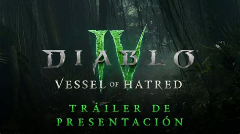 Diablo Iv Vessel Of Hatred Tr Iler De Presentaci N De La Expansi N