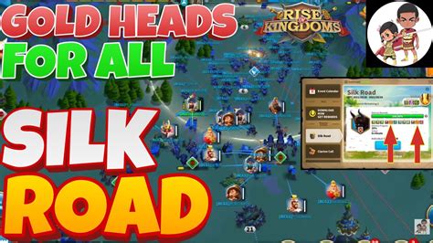 Free Gold Heads Silk Road Guide Rise Of Kingdoms Tips Rok Event Top