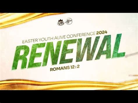 EASTER YOUTH ALIVE CONFERENCE 2024 RENEWAL ROMANS 12 2 YouTube