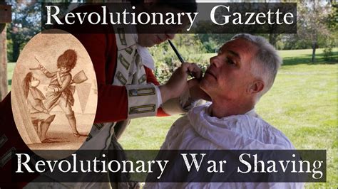 Revolutionary War Shaving Youtube