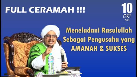 FULL CERAMAH Meneladani Rasulullah Sebagai Pengusaha Yang Amanah