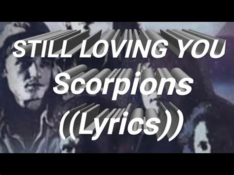 STILL LOVING YOU By Scorpions Lyrics Lyricsvideo Musicvideo