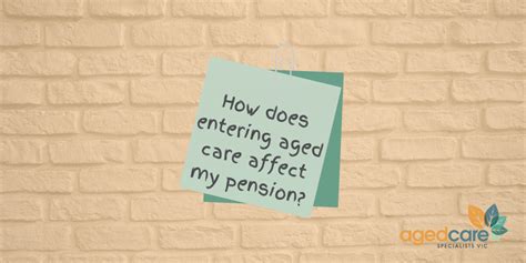 Will Entering Aged Care Affect My Pension