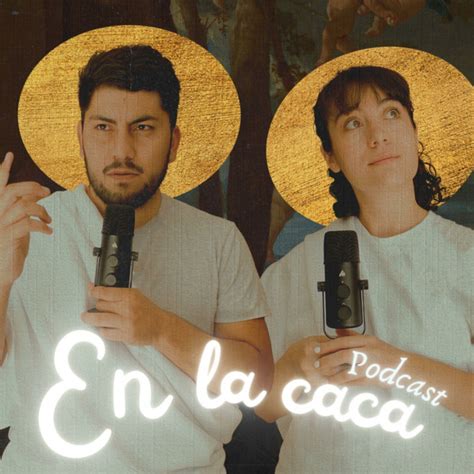 En La Caca Podcast On Spotify