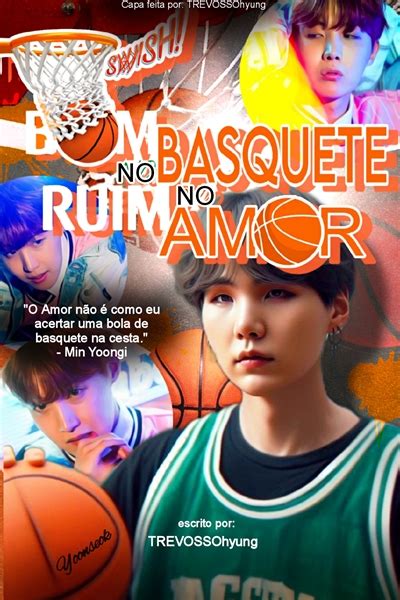 Hist Ria Bom No Basquete Ruim No Amor Sonho Hist Ria Escrita Por