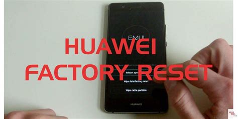 Factory Reset Werkseinstellungen Alles Löschen auf Huawei Handys