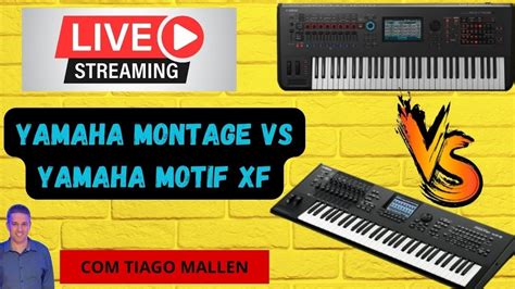 Live Yamaha Motif Xf Vs Yamaha Montage Briga De Gigantes Tiago